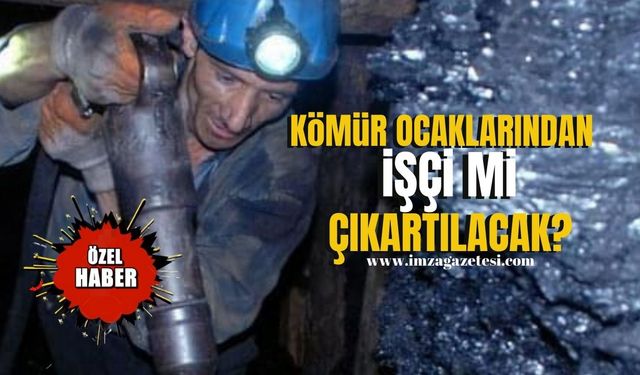 Zonguldak Kömür Ocaklarında Kriz! İşçi mi çıkartılacak?