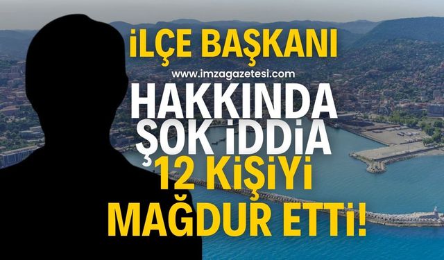 Partinin Çaycuma İlçe Başkanı hakkında şok iddia! Bir başkan bunu yaparsa!