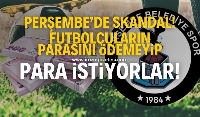 Perşembe Belediyespor'da skandal iddialar! Futbolcuların parasını ödemeyip para istiyorlar