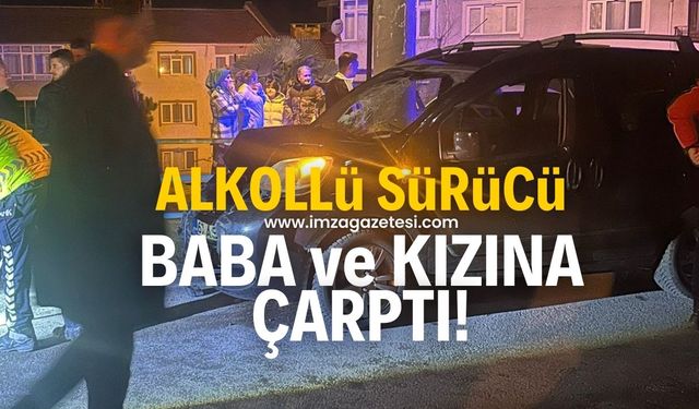 Kozlu'da feci kaza! Alkollü sürücü baba kıza çarptı