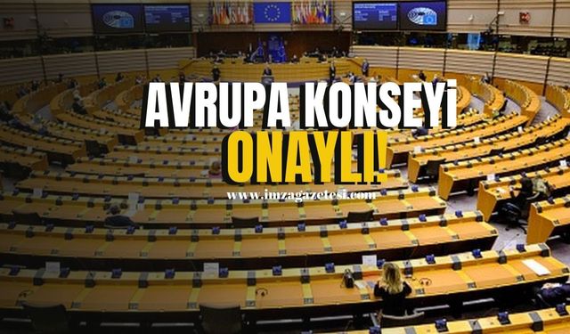 Avrupa Konseyi onaylı!