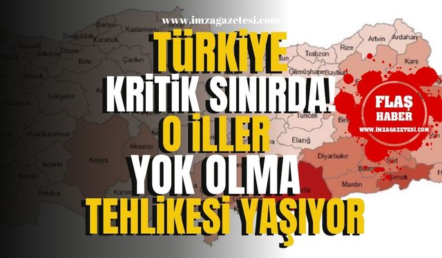 Türkiye kritik sınıra adım adım yaklaşıyor! O iller yok olma tehlikesi yaşıyor! | İmza