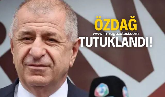 Ümit Özdağ tutuklandı