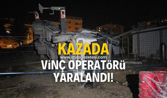 Vinç devrildi operatör yaralandı