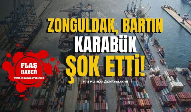 Zonguldak,Karabük ve Bartın’ın Kasım Ticaret Rakamları Şok Etti!