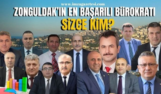 Zonguldak'ta sizce 2024 yılının en başarılı bürokratı kimdi?