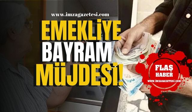 Emekliye Bayram Müjdesi! İkramiye Ne Kadar Olacak? | Emekli Haberleri