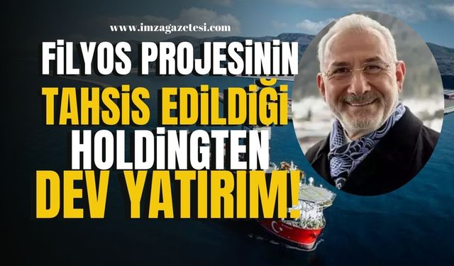 Filyos Projesinin tahsis edildiği Tosyalı Holding'ten 1 milyar dolarlık dev yatırım! |Ekonomi Haber