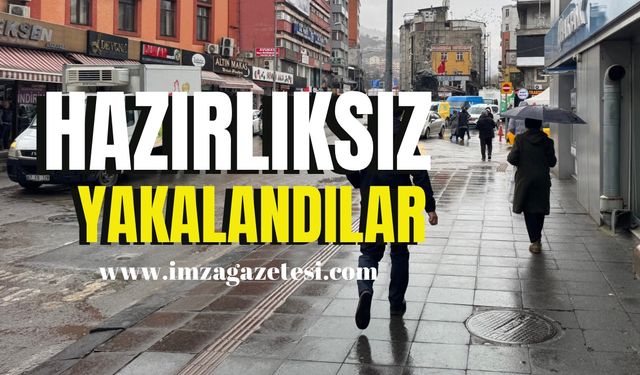 Hazırlıksız yakalandılar!