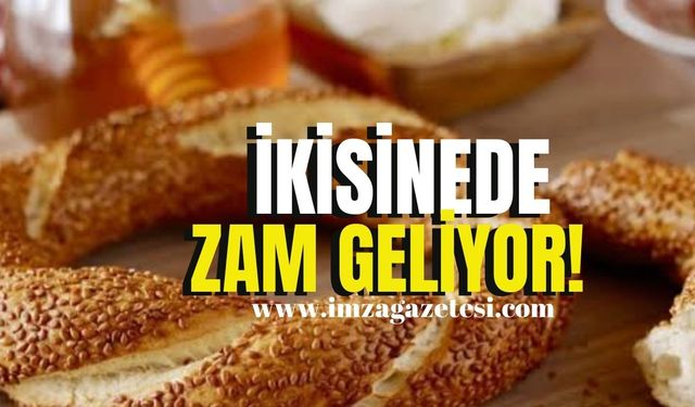 Ekmek ve simit zamlanıyor!