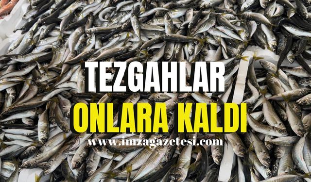 Tezgahlar onlara kaldı!