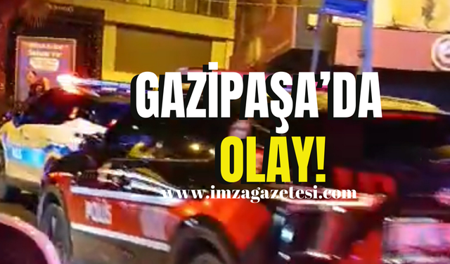 Gazipaşa’da olay! Ekipler sevk edildi