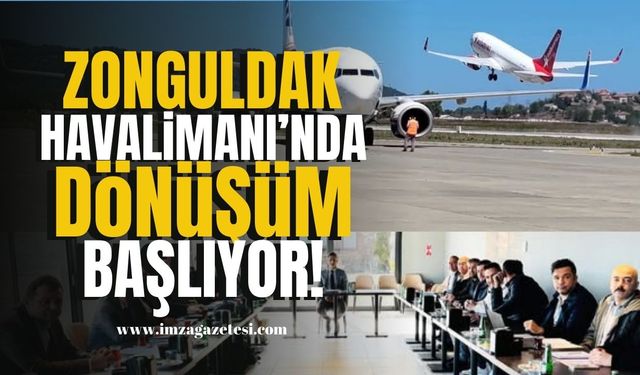 Zonguldak Havalimanı’nda Dönüşüm Başlıyor! | İmza