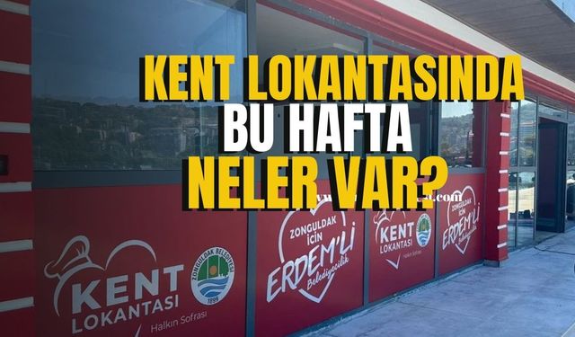 Zonguldak Kent Lokantası menüsünde bu hafta neler var?