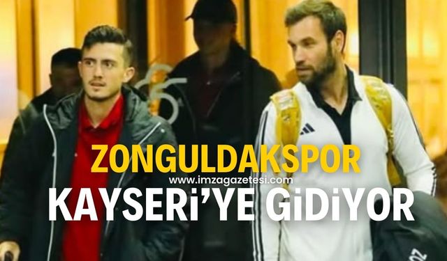 Zonguldakspor Kayseri’ye hareket etti