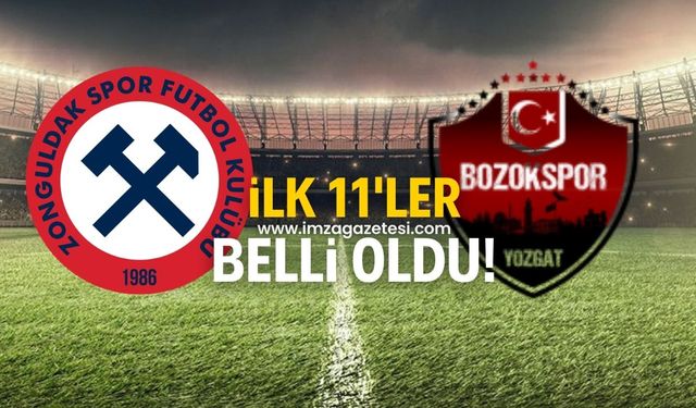 Zonguldakspor-Yozgat Belediyesi Bozokspor maçı ilk 11'leri belli oldu