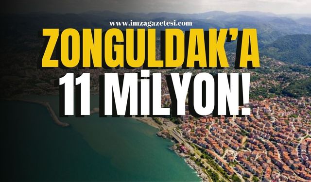 Zonguldak'ta 11 Milyon TL'lik Ödenek! | Zonguldak Haberleri