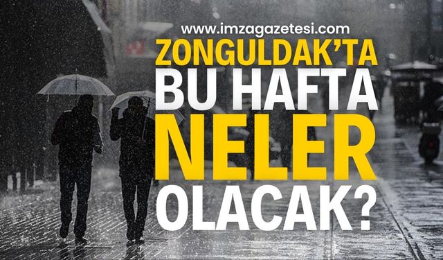 Zonguldak'ta bu hafta hava nasıl olacak? | Zonguldak hava durumu | Zonguldak haber