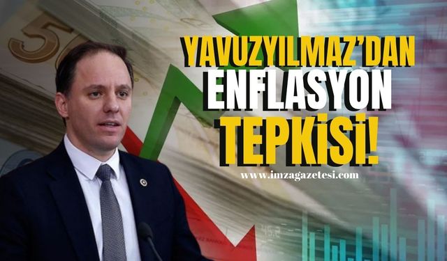 Zonguldak Milletvekili Deniz Yavuzyılmaz'dan enflasyon tepkisi!