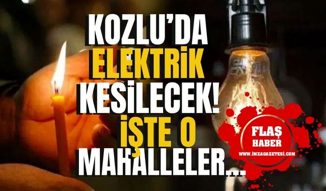 Kozlu'da Elektrik Kesintisi! Hangi Mahallelerde Elektrik Kesilecek? | İmza