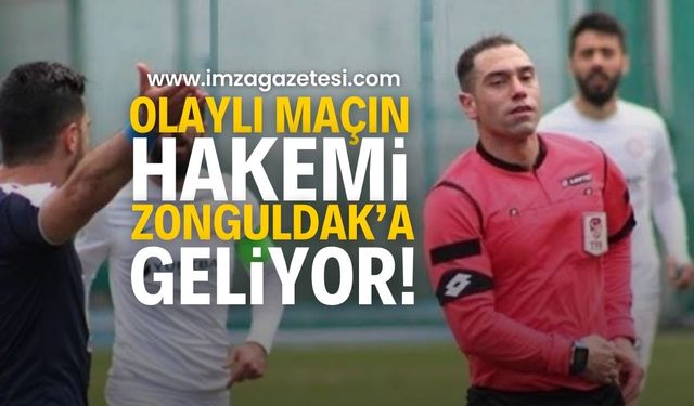 Olaylı maçın hakemi Zonguldakspor maçına atandı