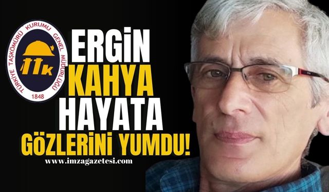 TTK Emekçisi Ergin Kahya Çayköy'ü yasa boğdu! | İmza