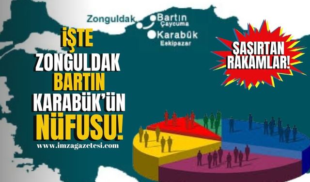 Batı Karadeniz’de Şaşırtan Rakamlar! İşte Zonguldak, Bartın ve Karabük’ün Nüfusu...