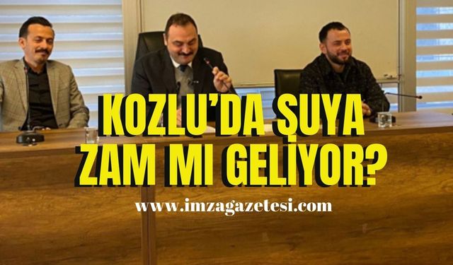 Kozlu’da suya zammı geliyor?