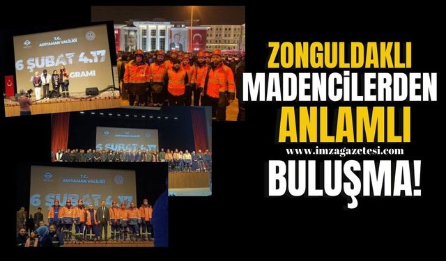 Anlamlı buluşma! Zonguldak’taki madenciler depremde kurtardıkları ailelerle buluştular!