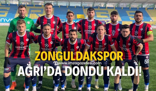 Zonguldakspor Ağrı'da dondu kaldı