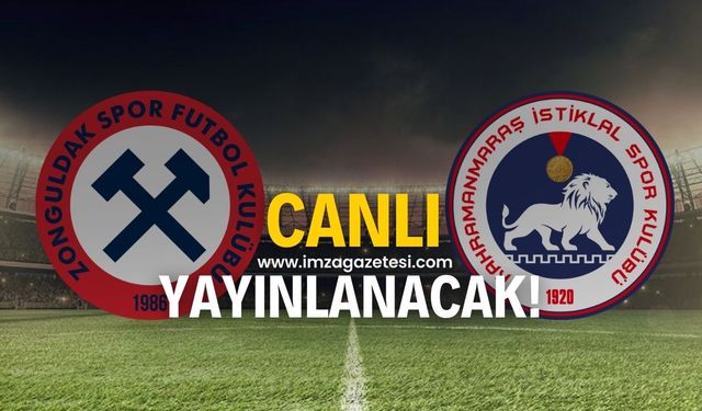 Zonguldakspor-Kahramanmaraş İstiklalspor maçı canlı yayınlanacak