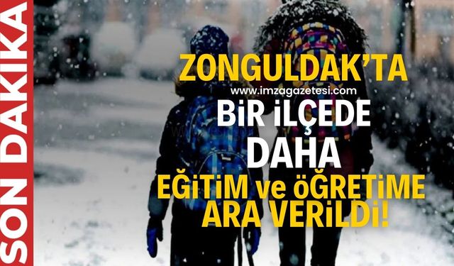 Zonguldak'ta eğitim ve öğretime ara haberleri peş peşe geldi! Bir ilçede daha tatil edildi