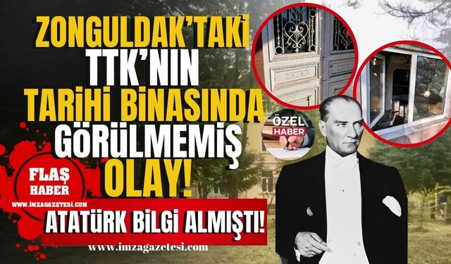 Zonguldak’taki TTK’nın tarihi konağında görülmemiş olay! | İmza