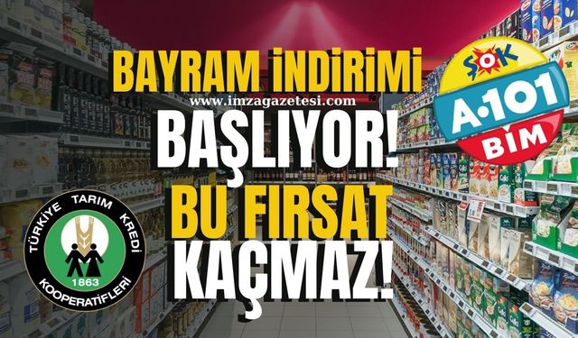 A101,BİM,ŞOK ve Tarım Kredi Marketlerde Bayram Şöleni Başlıyor!
