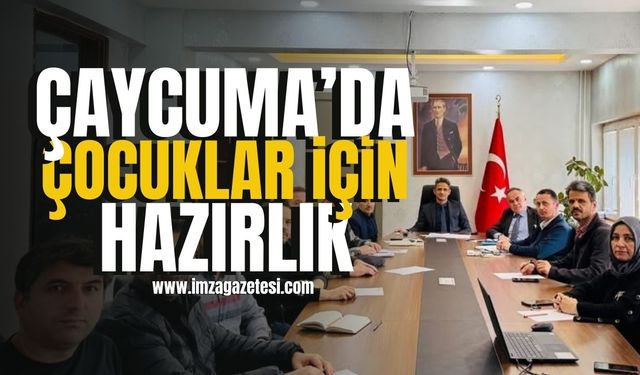 Çaycuma'da çocuklara için hazırlık...
