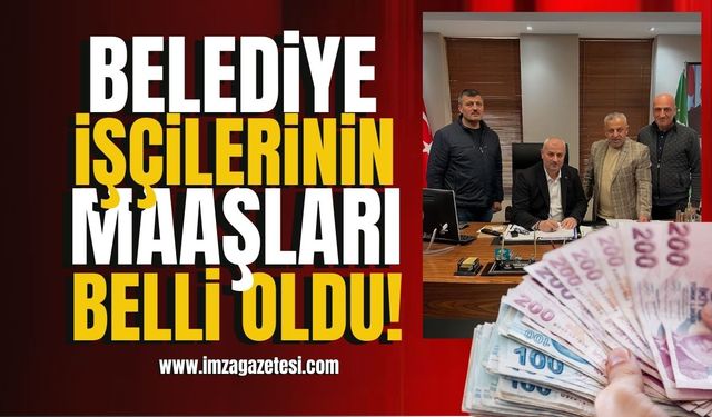 Çilimli Belediyesi işçilerinin maaşları belli oldu!