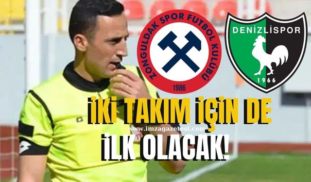 Hem Zonguldakspor hem de Denizlispor için ilk olacak