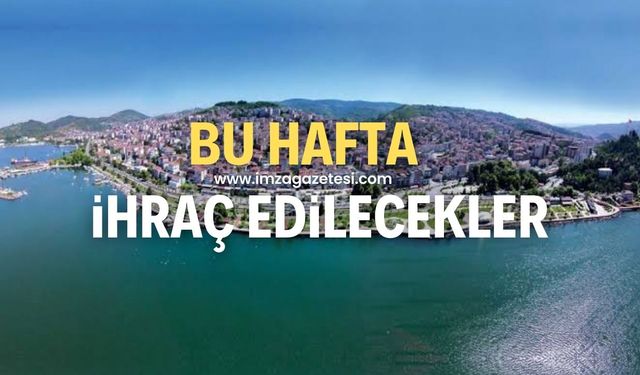 Bu hafta ihraç edilecek