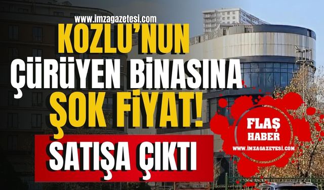 Kozlu’nun Çürüyen Dev Binası Satılıyor! Fiyatı Duyan Şaştı Kaldı | Kozlu Haberleri