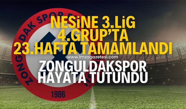 Nesine 3.Lig 4.Grup'ta 23.hafta tamamlandı Zonguldakspor hayata tutundu! İşte sonuçlar ve puan durumu