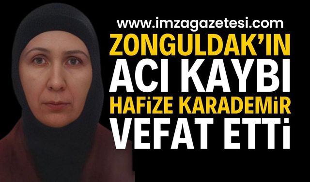 Zonguldak Gökçebey İlçesinde Acı Kayıp: Hafize KARADEMİR vefat etti | Zonguldak haber
