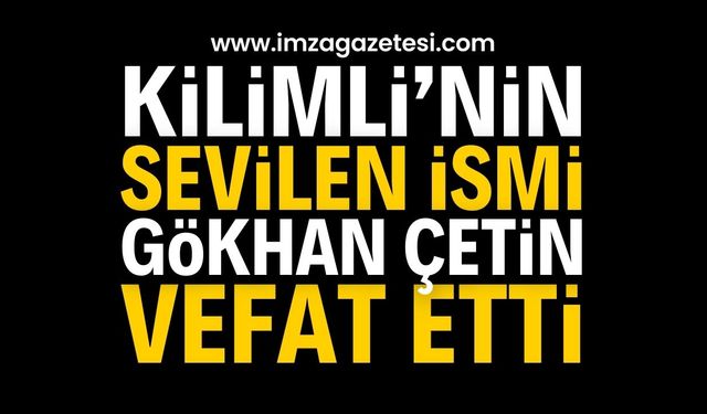 Zonguldak Kilimli'nin Sevilen İsmi Gökhan Çetin Hayatını Kaybetti | Zonguldak haber