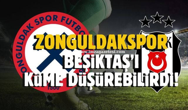 Zonguldakspor kümede kalmak isteyen Beşiktaş’a konuk oluyor! Tarih 24 Mayıs 1980