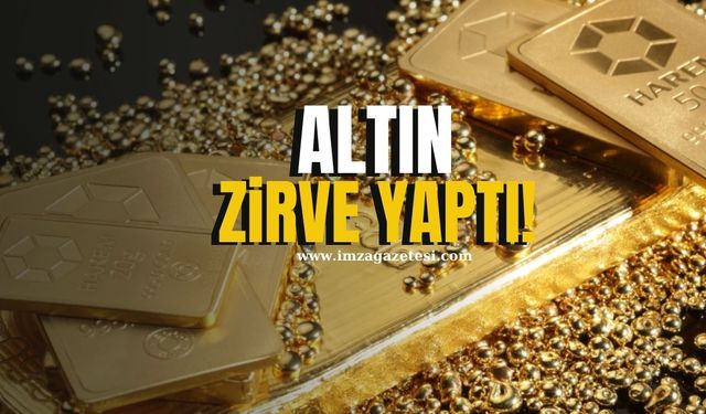 Altın Zirve Yaptı...Yatırımcı Kazandı, Rekorlar Kırıldı!