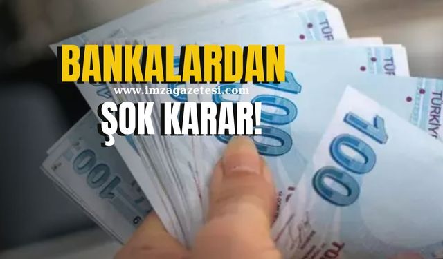 Bankalardan şok karar! Nakitte yeni dönem başladı!