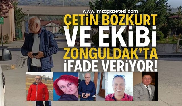 Çetin Bozkurt ve Ekibi Zonguldak'ta İfade Veriyor | Zonguldak haber