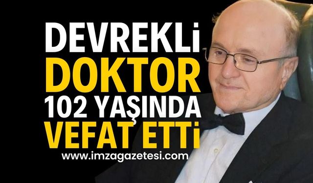 Devrekli Doktor Behzat Sivişoğlu 102 Yaşında Hayatını Kaybetti | Zonguldak haber