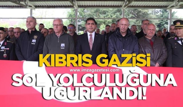 Kıbrıs gazisi Fuat Özcan son yolculuğuna uğurlandı