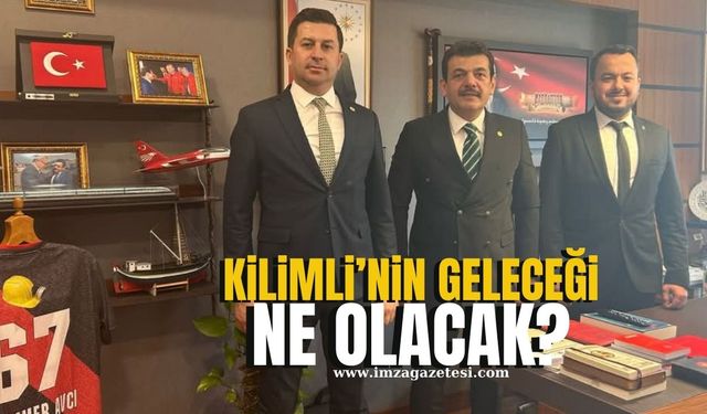 Vekillerle Kilimli'nin geleceği görüşüldü!