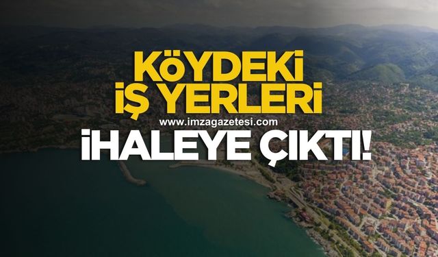 Köydeki iş yerleri ihaleye çıktı!